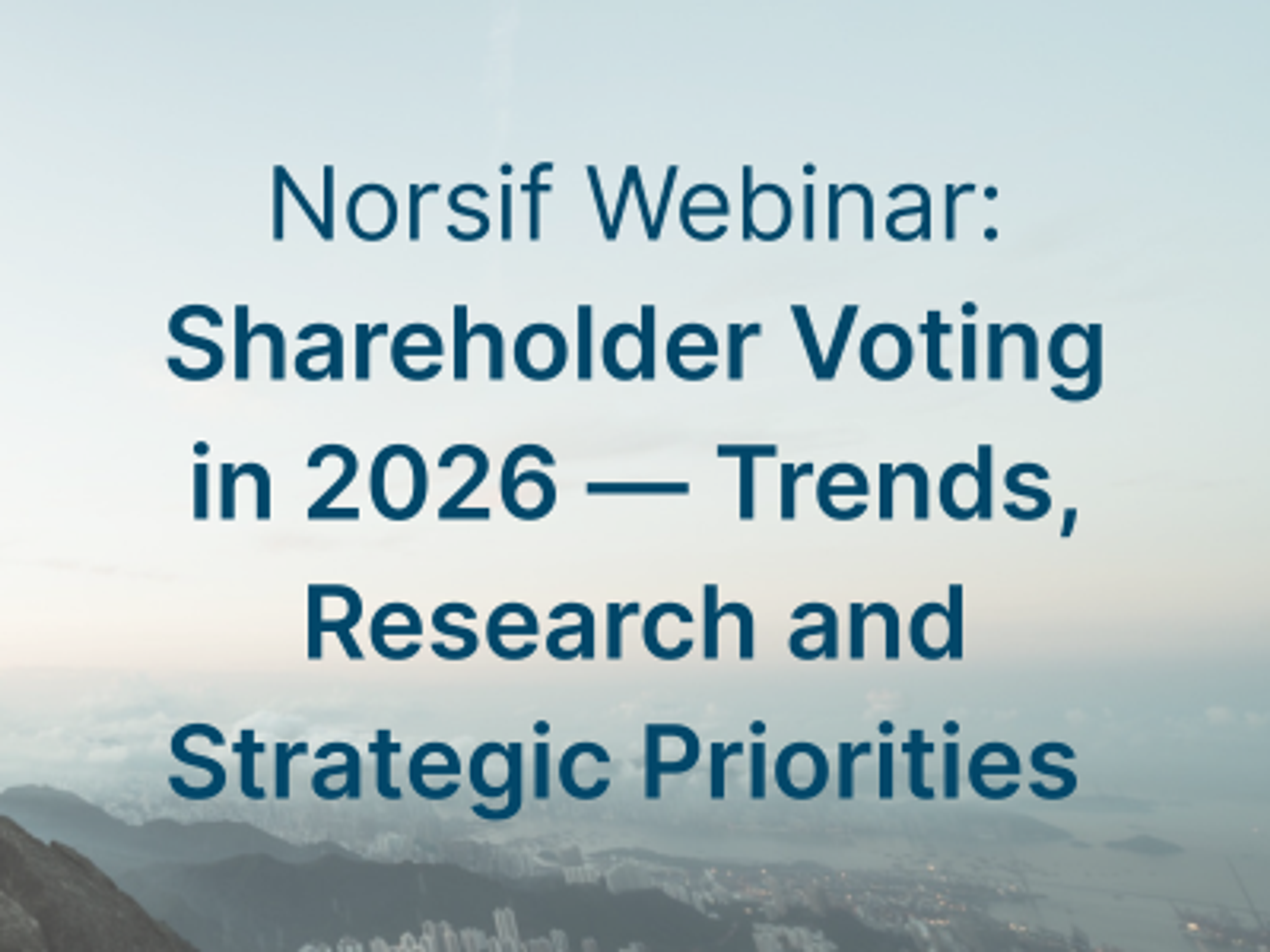 Norsif Webinar: Shareholder Voting in 2026 — Trends, Research and Strategic Priorities