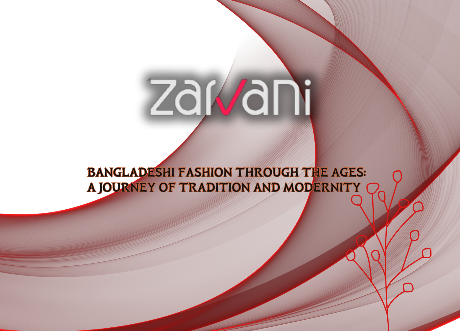 Bangladeshi Fashion Through the Ages: A Journey of Tradition and Modernity