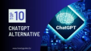 Discover the Top 10 Chat GPT Alternatives for Enhanced Conversations