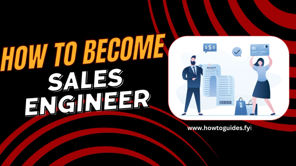 How to Become a Sales Engineer: A Comprehensive Guide