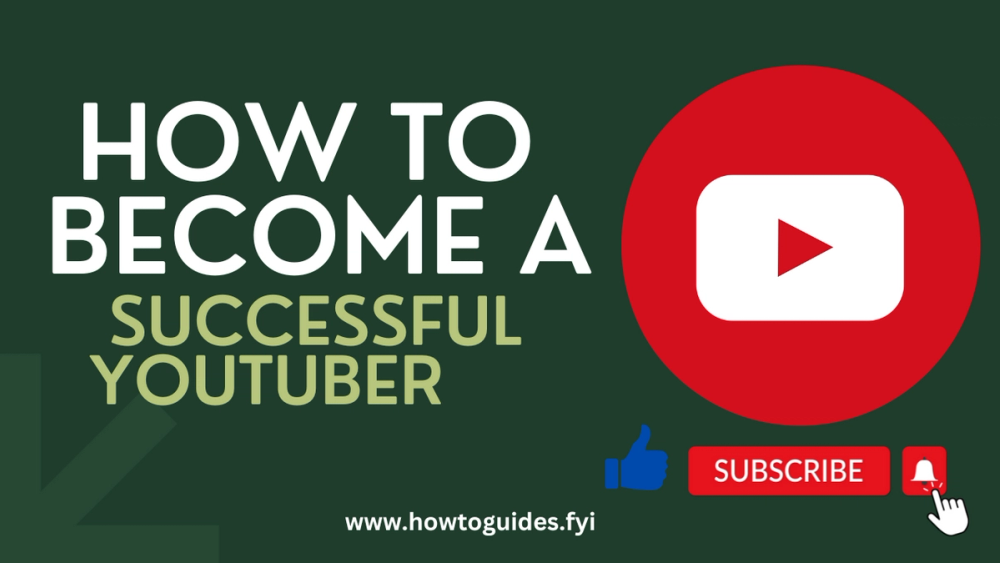 How to Become a Successful YouTuber: A Comprehensive Guide