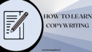 How to Learn Copywriting: Mastering the Art of Persuasive Writing