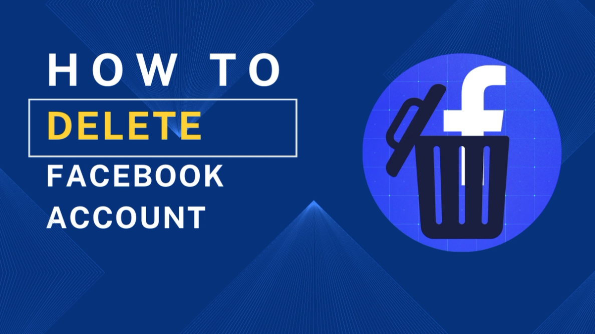 How to Delete Your Facebook Account: A Step-by-Step Guide