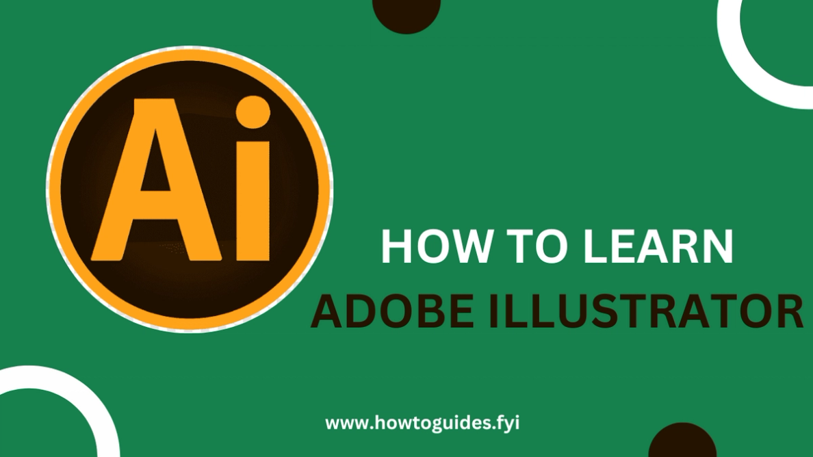 How to Learn Adobe Illustrator: Mastering the Art of Graphic Design