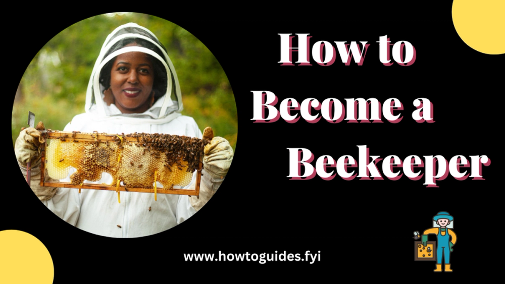 How to Become a Beekeeper: A Comprehensive Guide