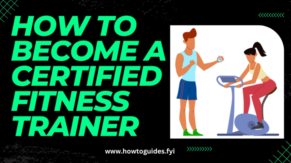 How to Become a Certified Fitness Trainer: A Complete Guide