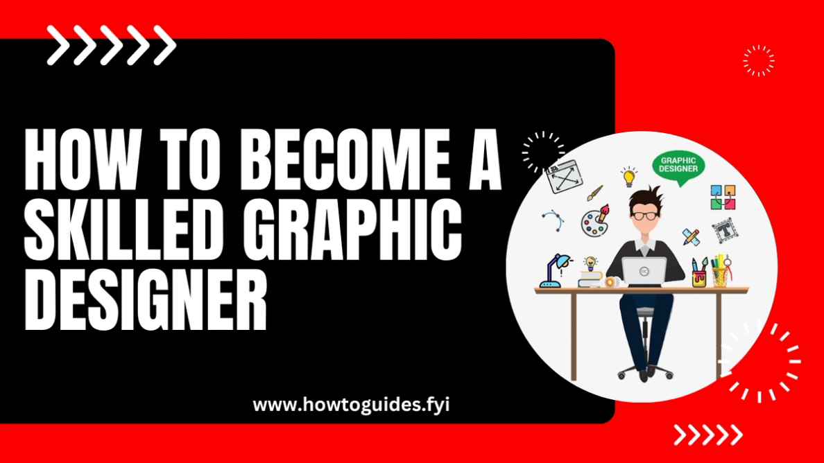 How to Become a Skilled Graphic Designer