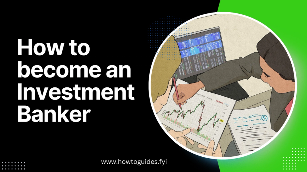 How to Become an Investment Banker: Your Ultimate Guide to Success