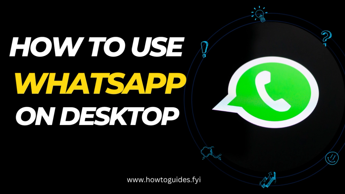 How to Use WhatsApp on Desktop