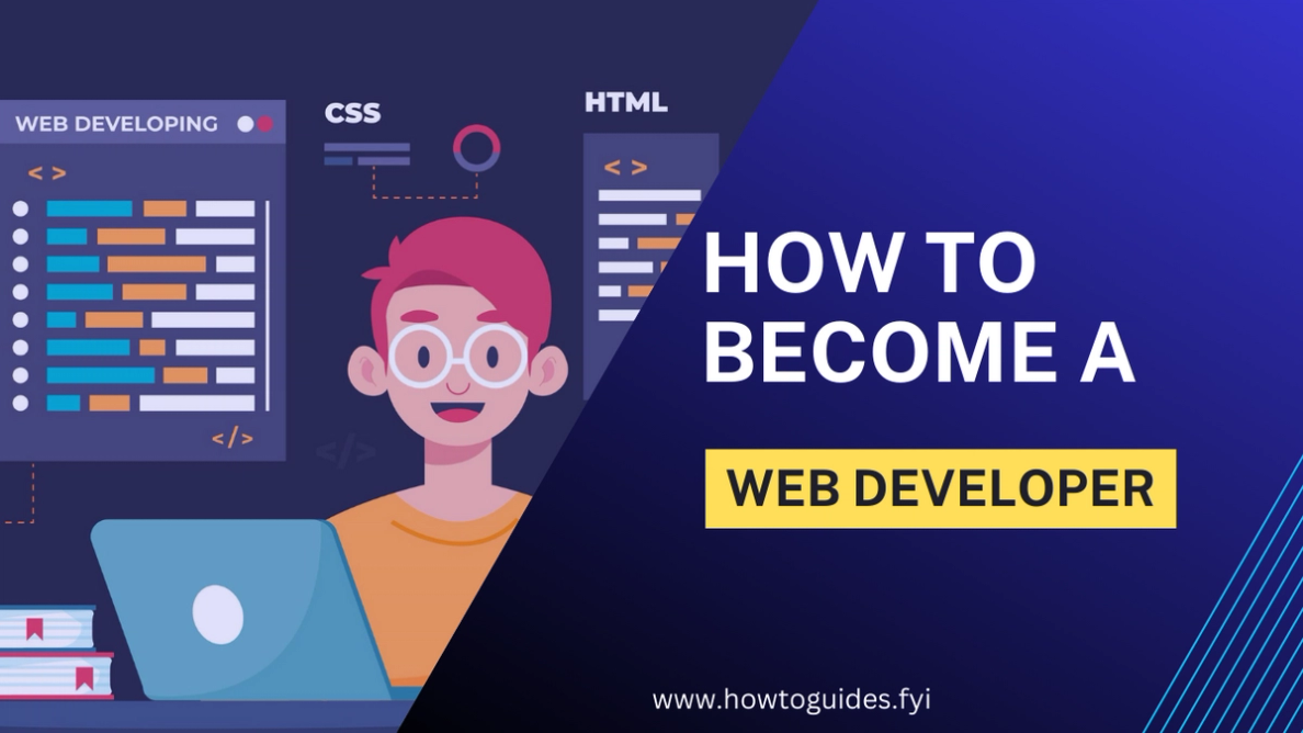 How to Become a Web Developer: A Comprehensive Guide