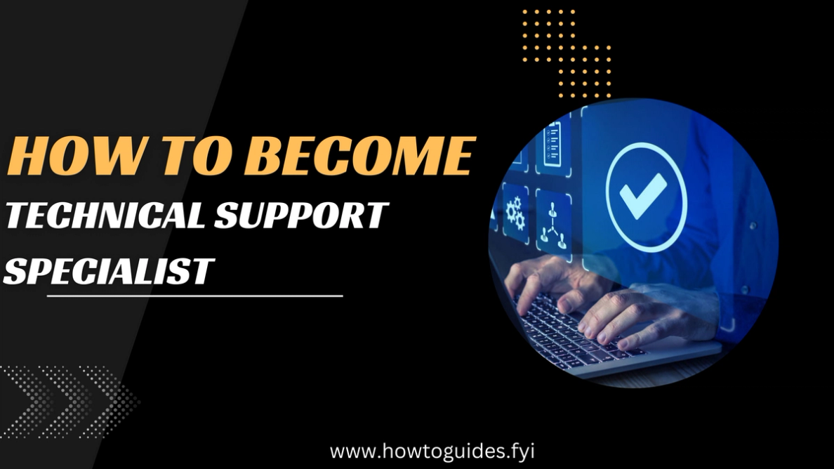 How to Become a Technical Support Specialist