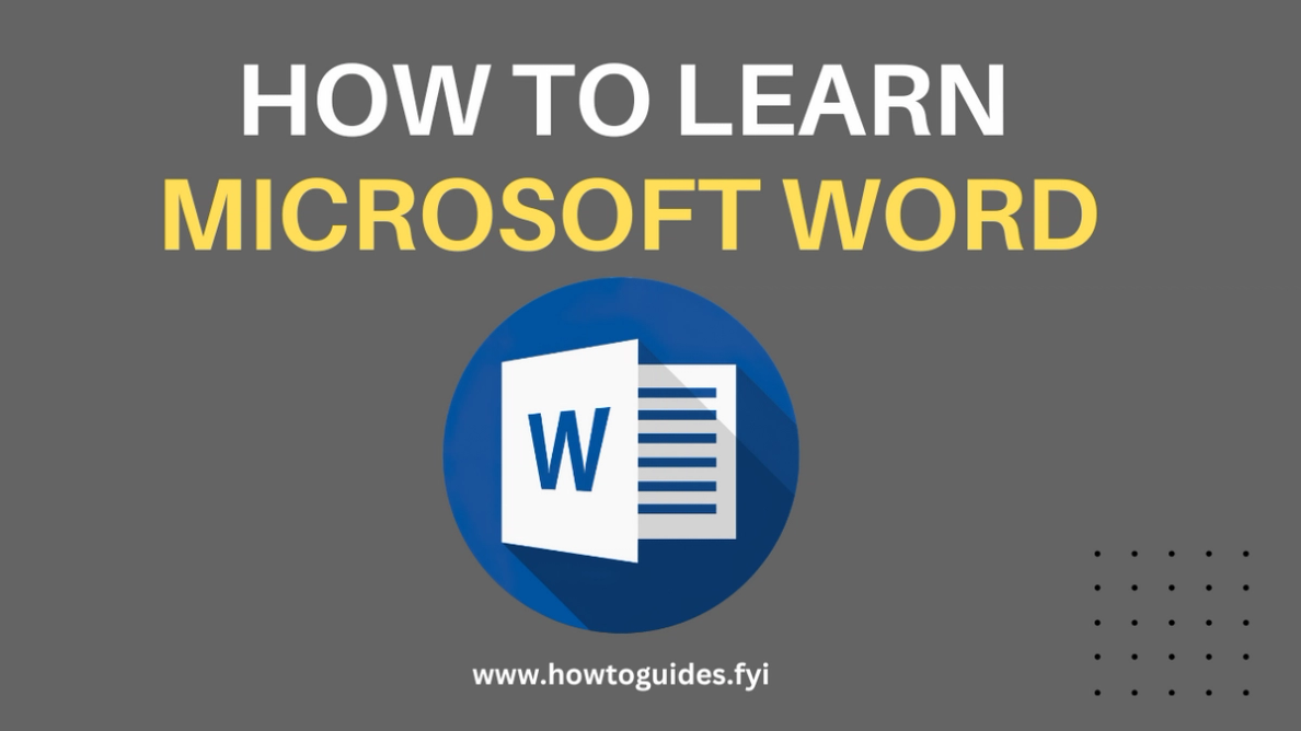 How to Learn Microsoft Word: Mastering the Essential Word Processing Tool