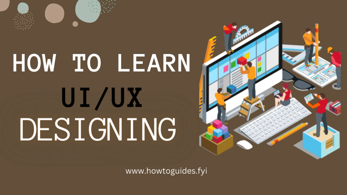 How to Learn UI UX Designing: A Comprehensive Guide