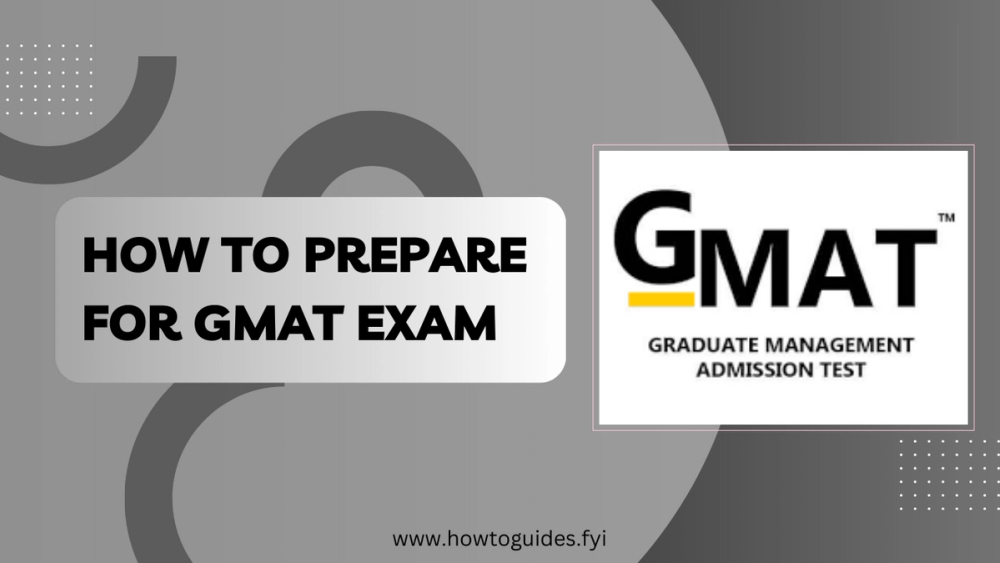 How to Prepare for GMAT Exam: A Comprehensive Guide