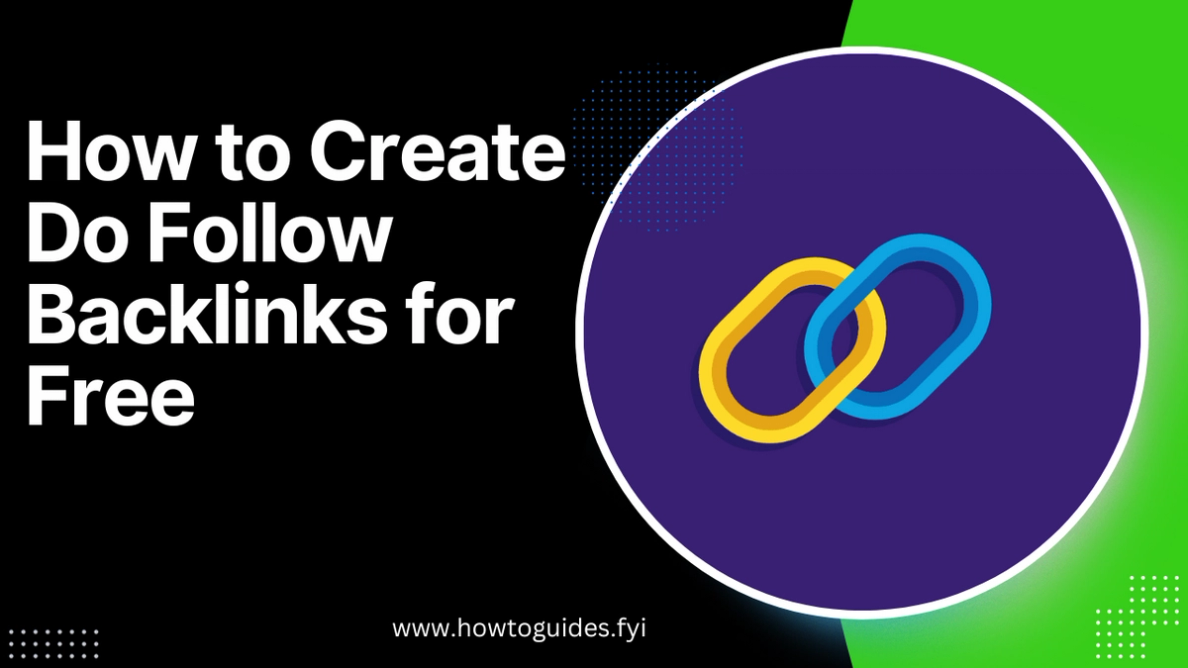 SEO-Optimized Guide: How to Create Do Follow Backlinks for Free