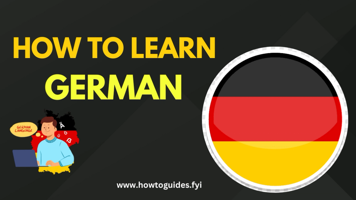 How to Learn German: A Comprehensive Guide