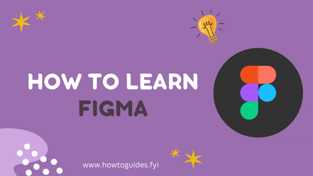 How to Learn Figma: A Comprehensive Guide