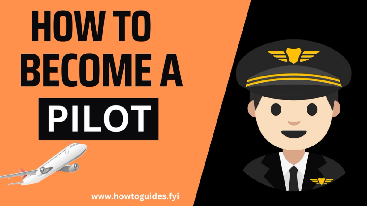 How to Become a Pilot: A Comprehensive Guide to Achieving Your Dream