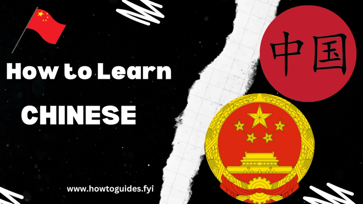 How to Learn Chinese: A Comprehensive Guide to Mastering the Language