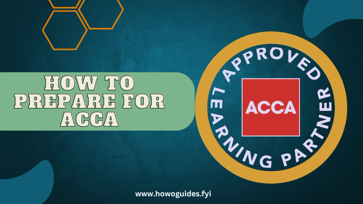 How to Prepare for ACCA: Your Comprehensive Guide