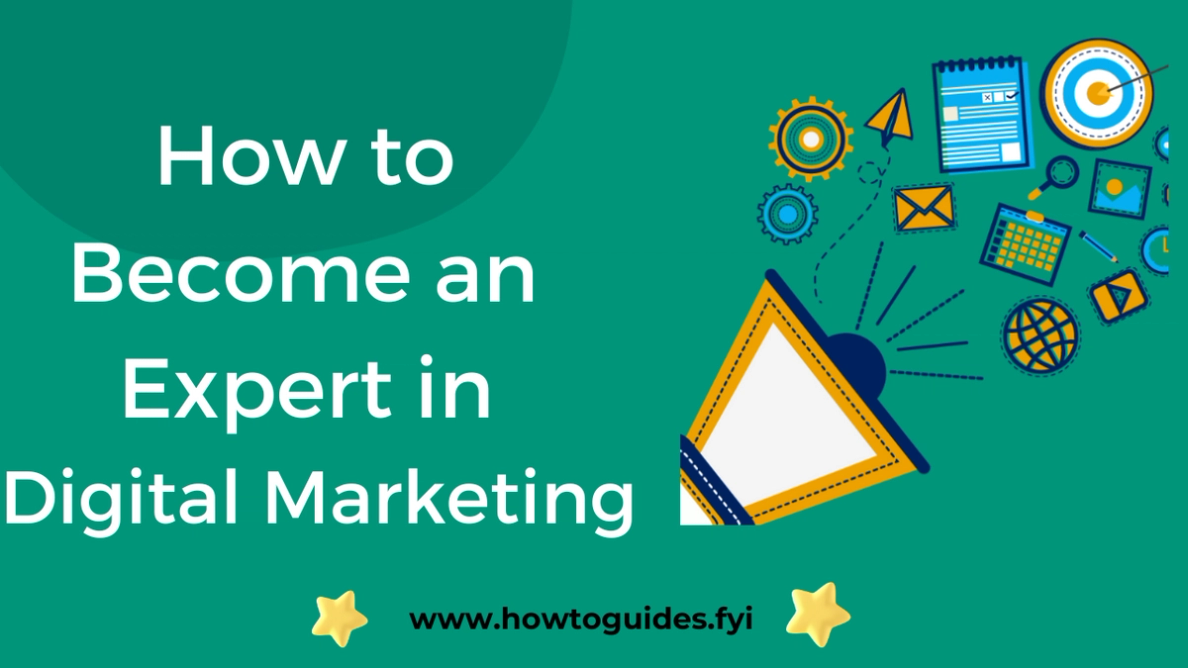 How to Become an Expert in Digital Marketing