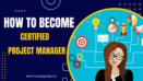 How to Become a Certified Project Manager