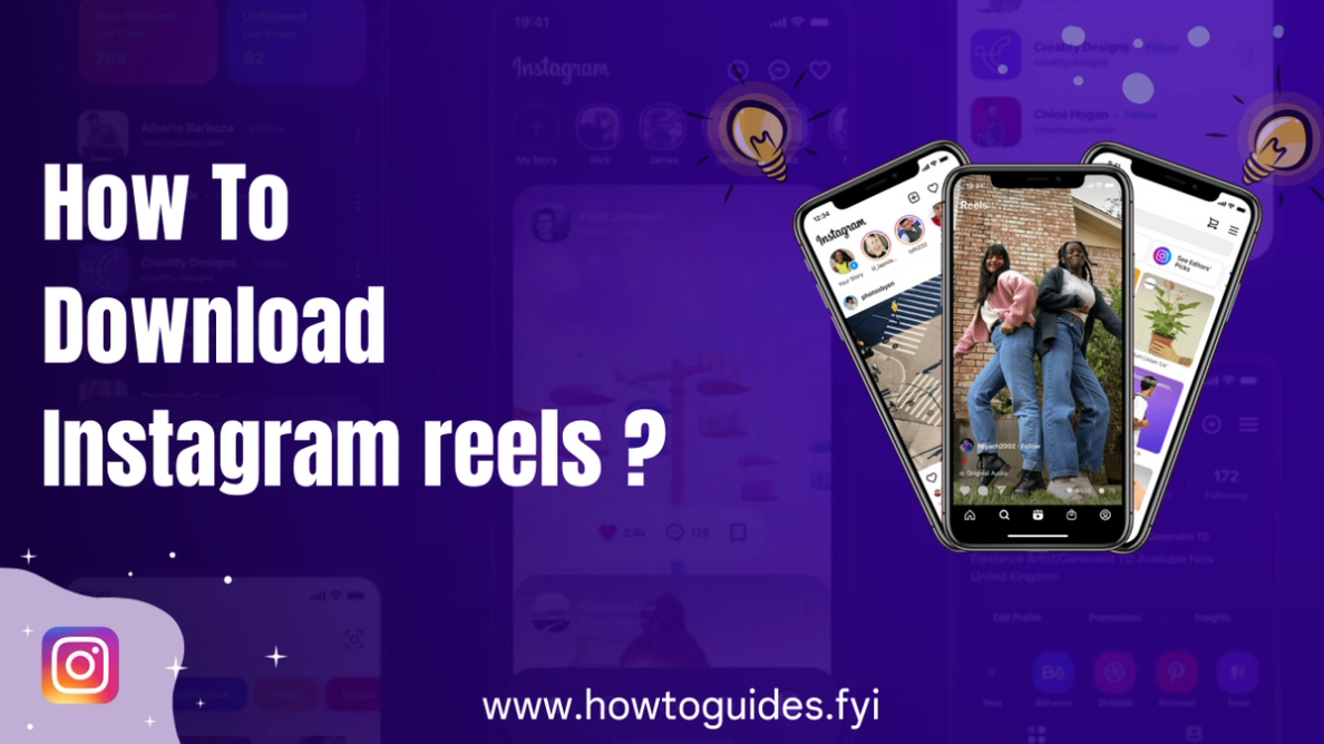 How to Download Instagram Reels? Unveiling the Ultimate Guide