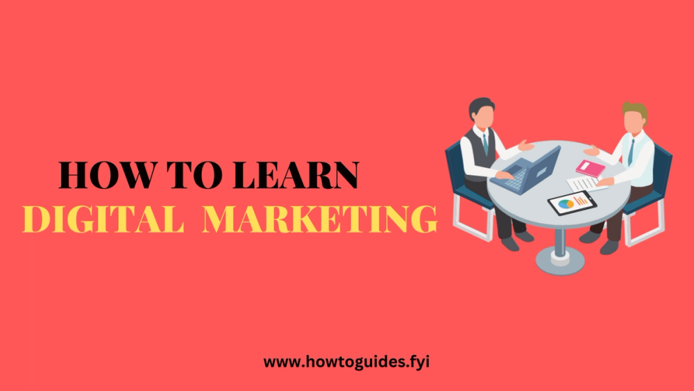 How to Learn Digital Marketing: The Ultimate Guide