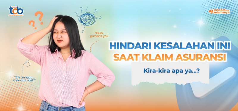 Hindari Kesalahan Ini Saat Klaim Asuransi