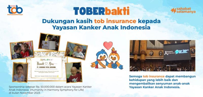 TOBERbakti : Dukungan kasih tob insurance kepada Yayasan Kanker Anak Indonesia