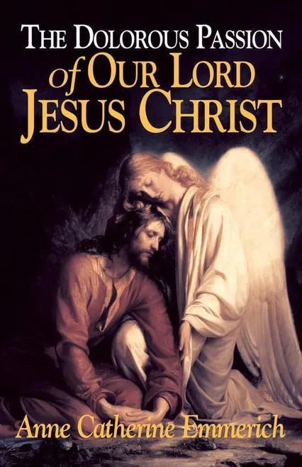 Cover of The Dolorous Passion of Our Lord Jesus Christ