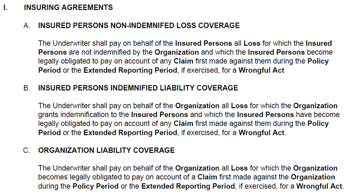 Snapshot of the Directors & Officers (D&O) Insurance insuring agreement section, outlining the specific conditions and coverage provisions that protect corporate directors and officers from liability arising from their actions and decisions in their official capacities.