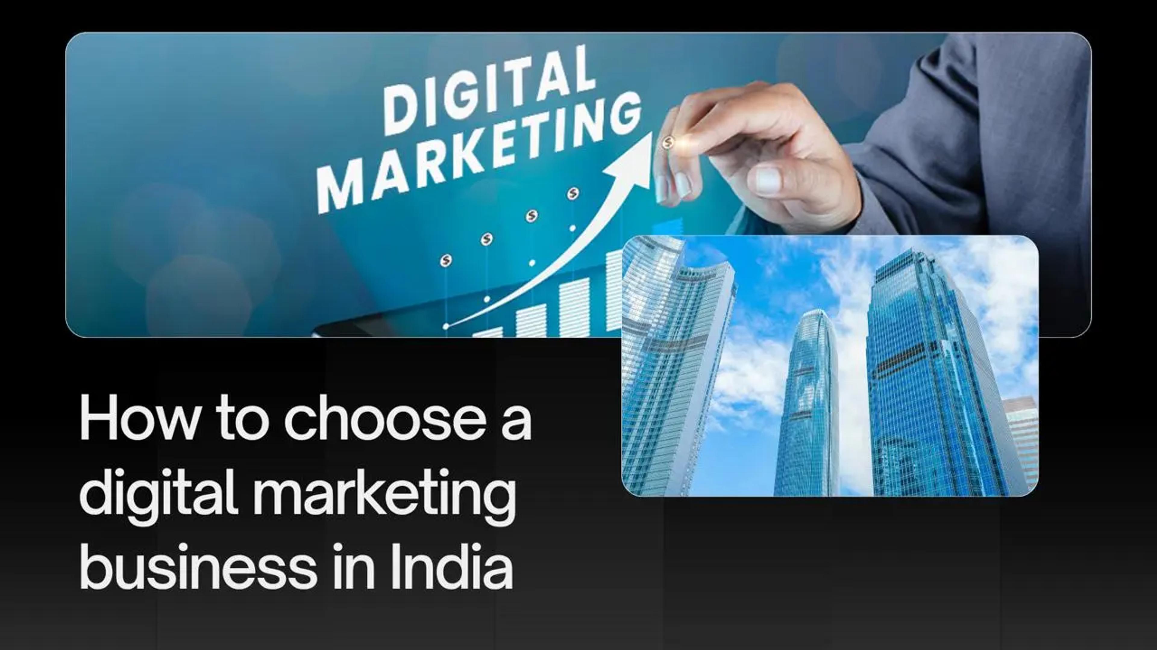 How to choose a digital marketing business in India: a practical checklist for startups and D2C brands
