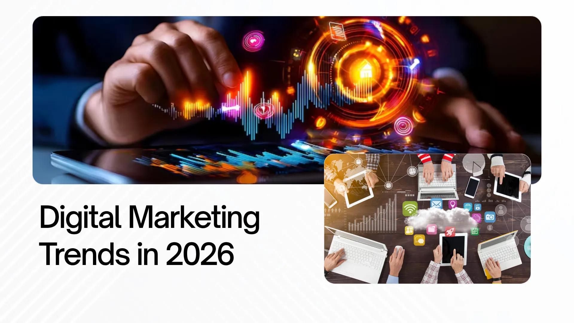 digital marketing trends 2026