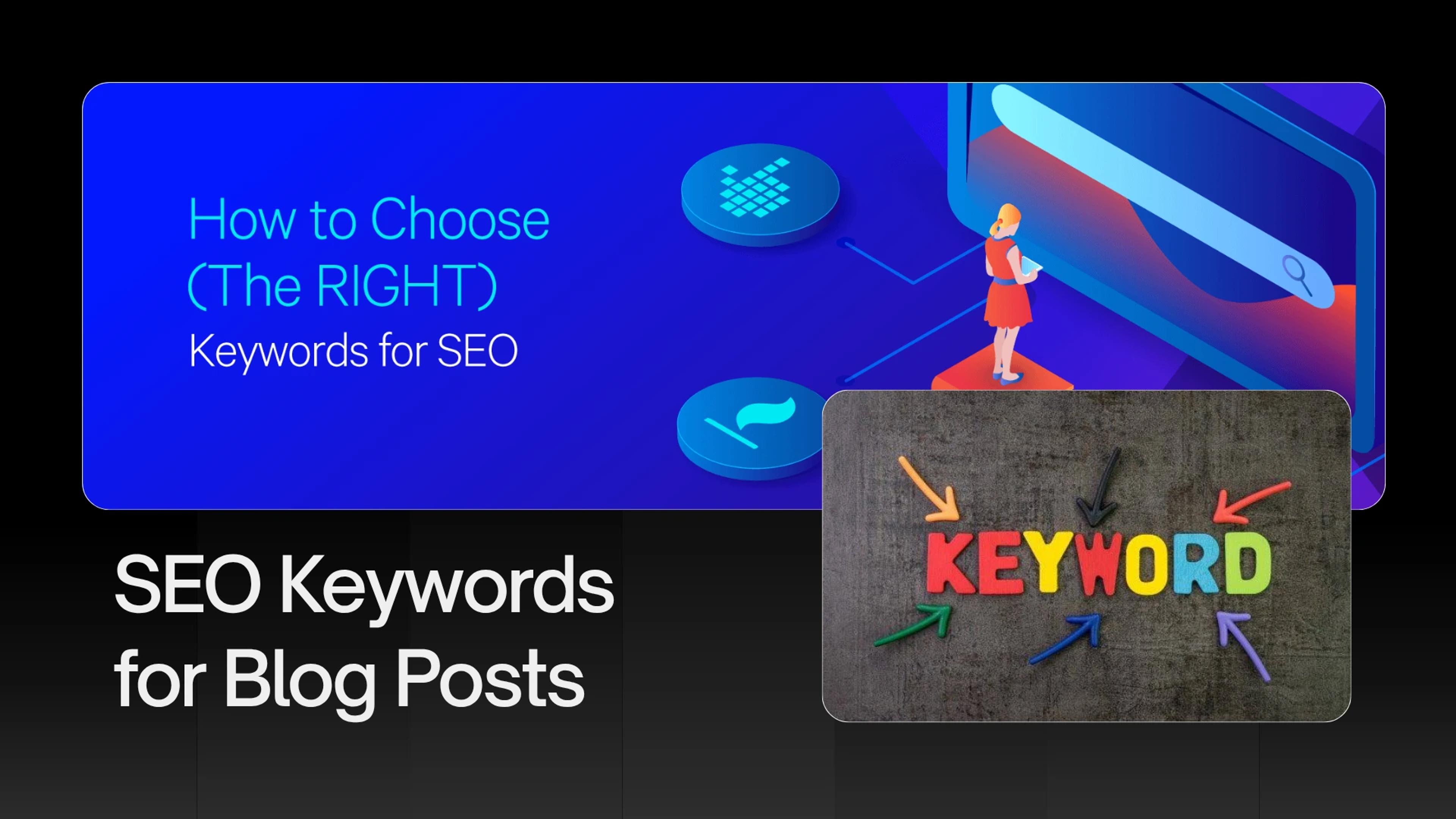 Choosing the Right SEO Keywords for Blogs