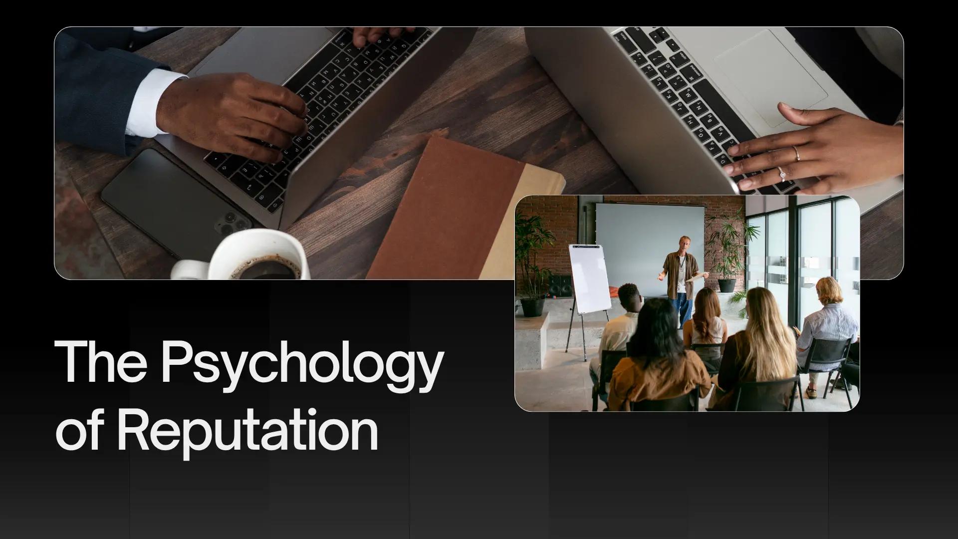 Psychology of Reputation