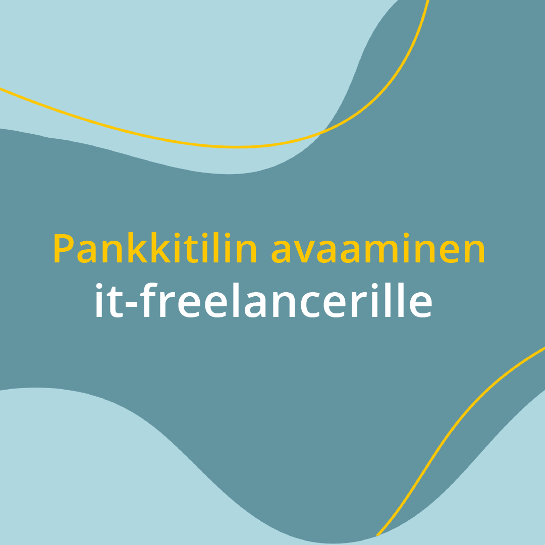 Pankkitilin avaaminen it-freelancerille