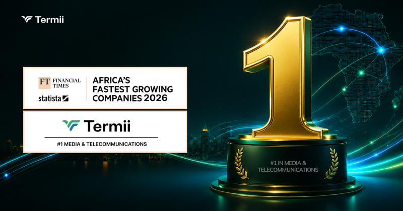 Back-to-Back and Still Unmatched: Termii Retains FT's #1 Spot in Africa's Telecoms and Media Growth Rankings