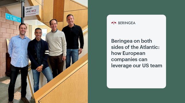 Beringea on both sides of the Atlantic: how European companies can leverage our US team