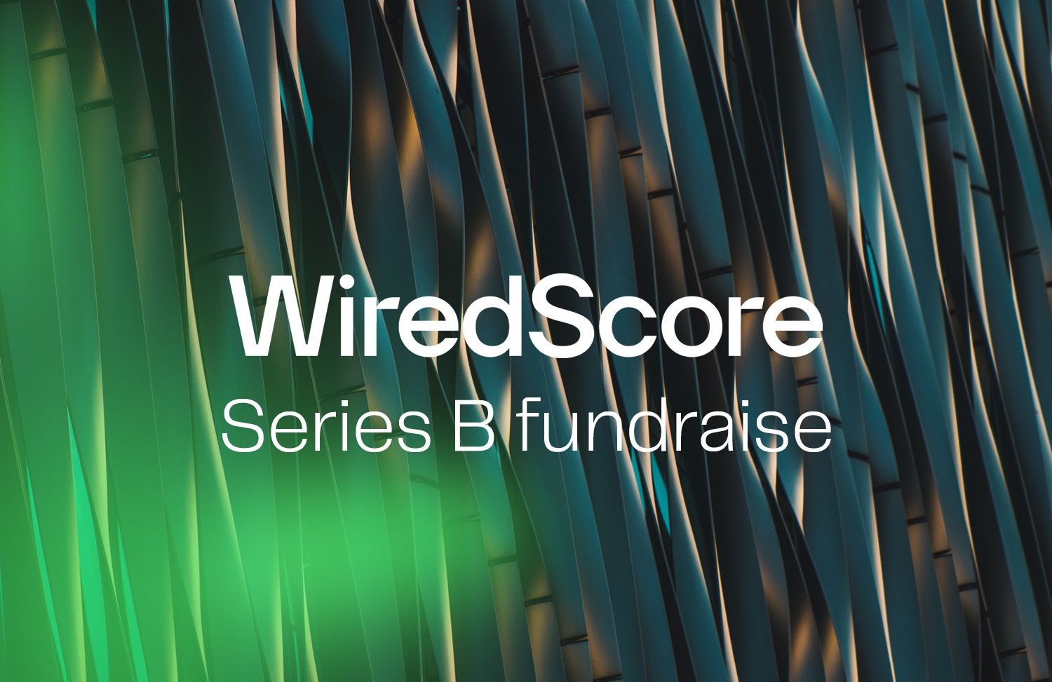 WiredScore Closes $15m Series B Round | Beringea