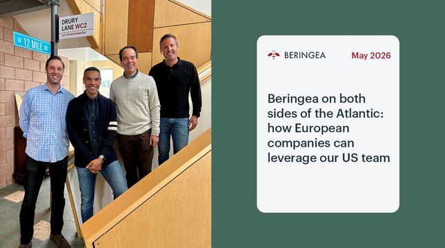 Beringea on both sides of the Atlantic: how European companies can leverage our US team