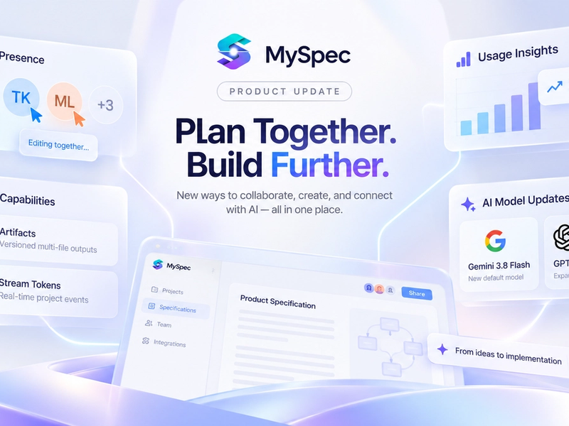 MySpec Gets More Collaborative: Live Presence, Artifacts, Stream Tokens, and New AI Models
