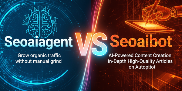 SEOaiagent vs Seoaibot: Which Is Better in 2025?