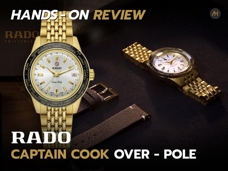 Hands-on Review นาฬิกาสุดพิเศษ RADO Captain Cook Over-Pole Limited Edition 2025