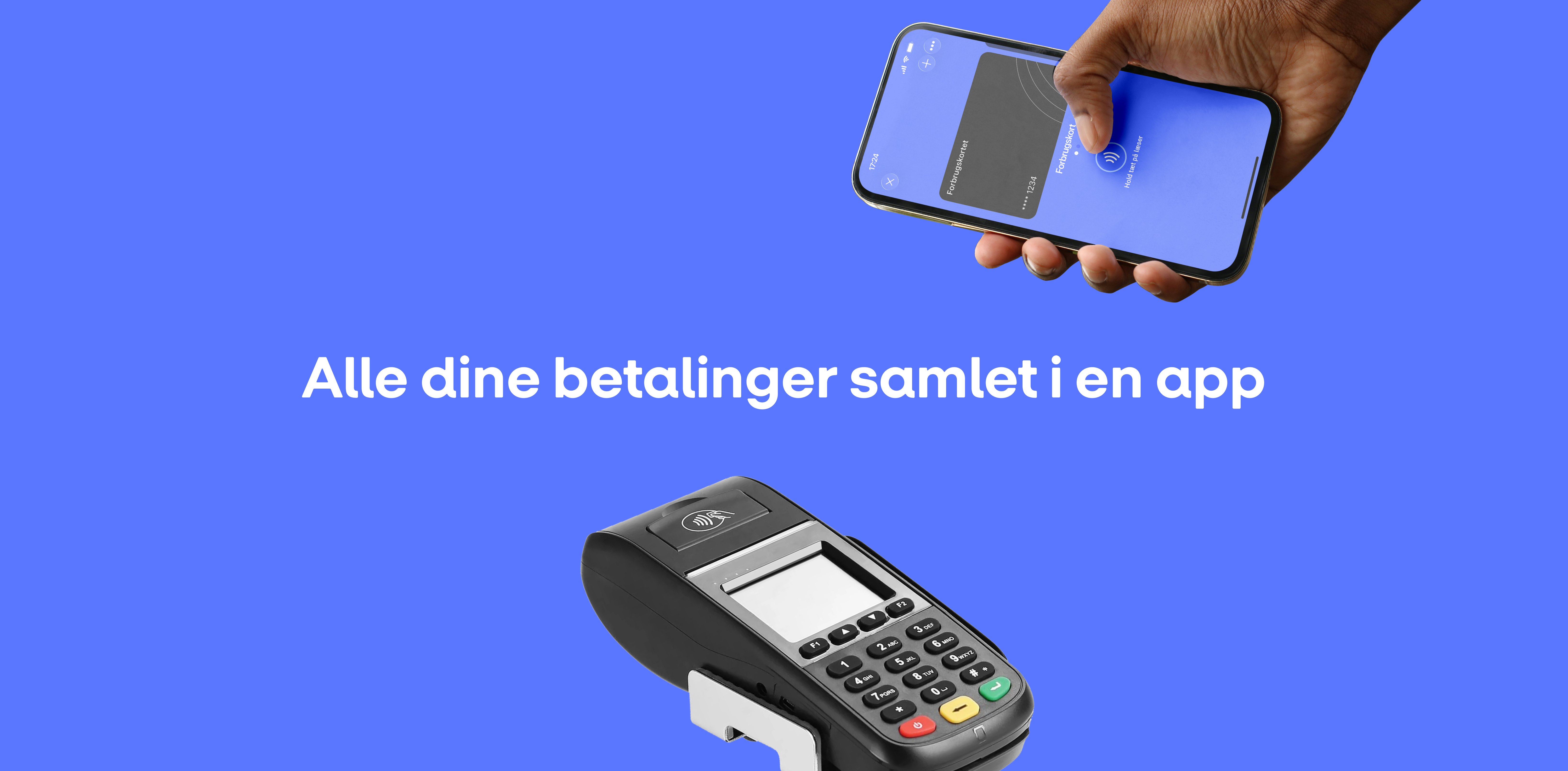 A hand holding a smartphone above a payment terminal, with text "Alle dine betalinger samlet i en app" (All your payments collected in one app).