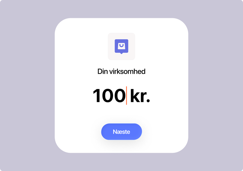 White card UI with a shopping bag icon, text "Din virksomhed", "100 kr.", and a "Næste" button.