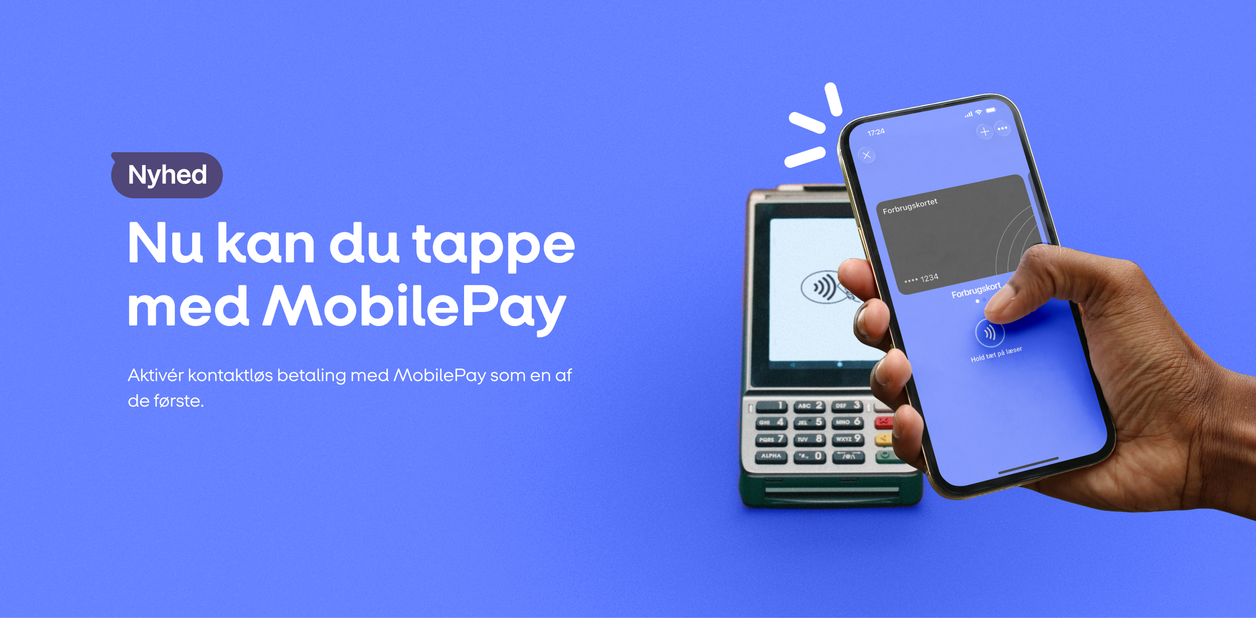 A hand holds a smartphone displaying the MobilePay app near a payment terminal, with Danish text announcing "Now you can tap with MobilePay" for contactless payments.