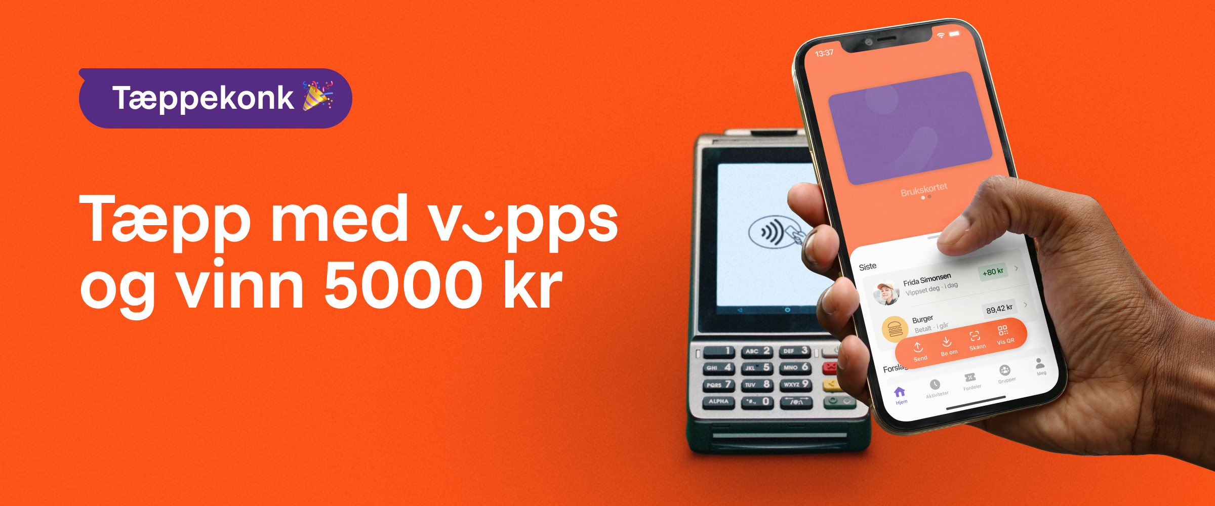 A hand holds a smartphone over a payment terminal, with Norwegian text "Tæppekonk. Tæpp med Vipps og vinn 5000 kr."