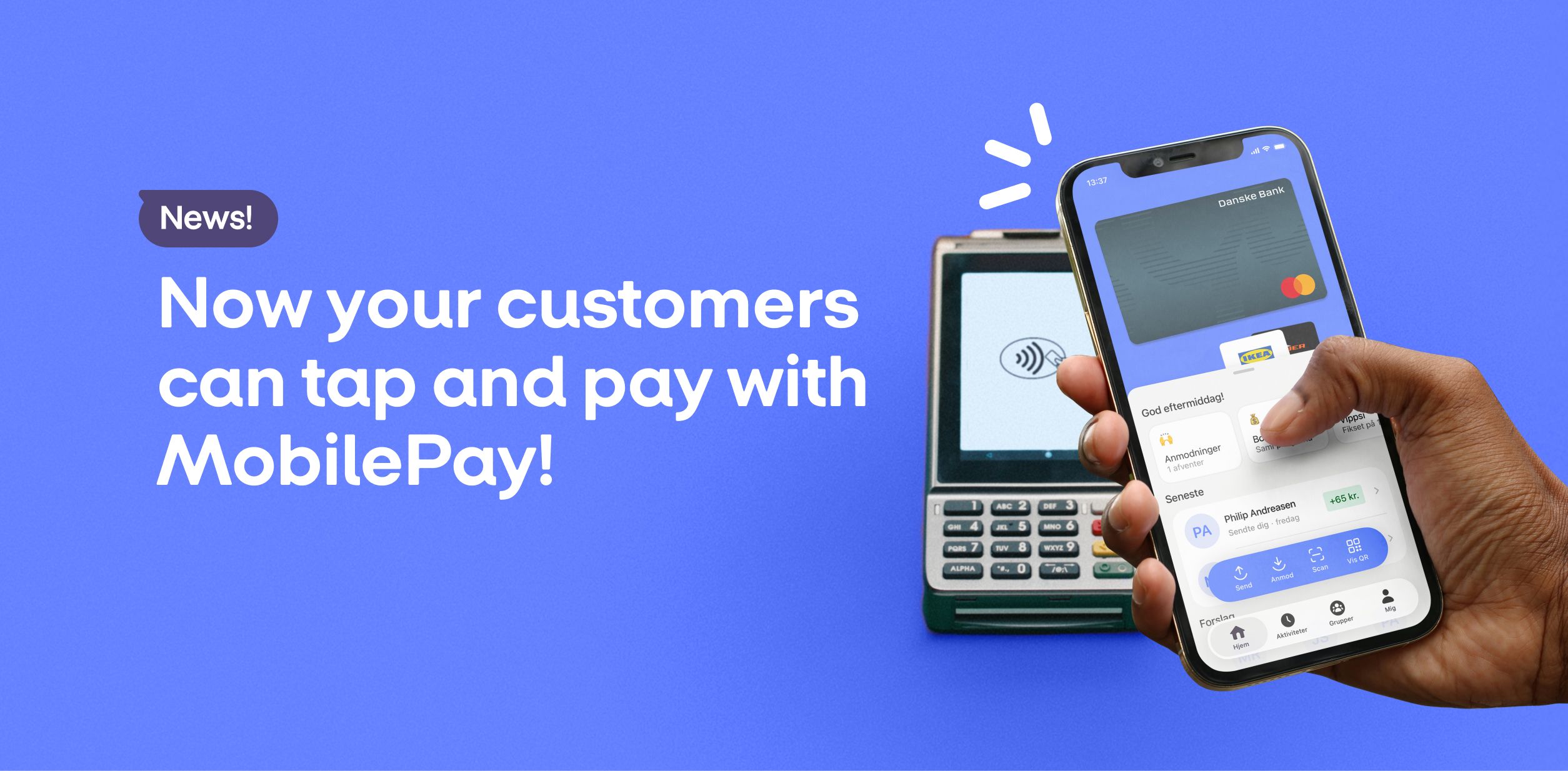 A hand holds a smartphone showing a payment app, hovering over a payment terminal. Text on image: "News! Now your customers can tap and pay with MobilePay!".