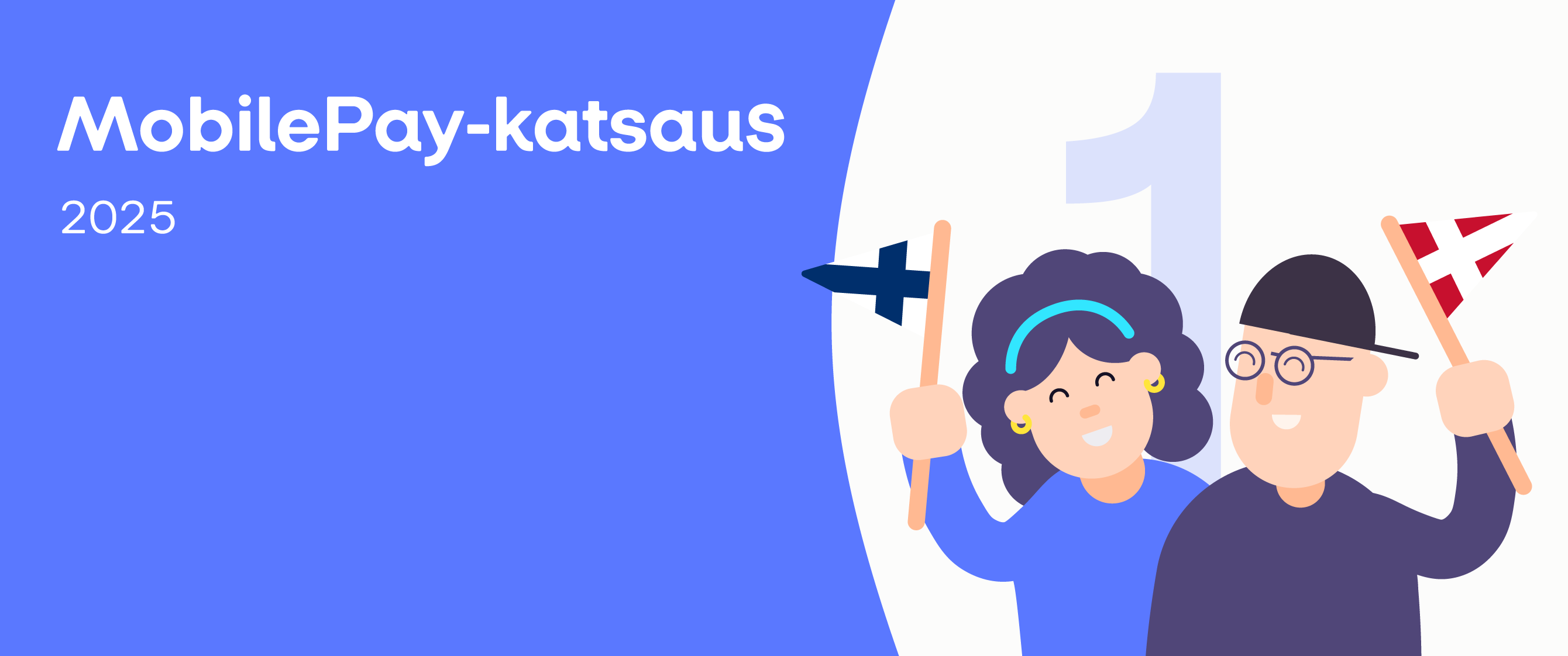 Text 'MobilePay-katsaus 2025' with two smiling cartoon people holding flags (one a Danish flag) and a large number 1 in the background.
